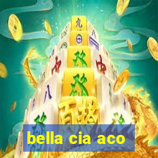 bella cia aco